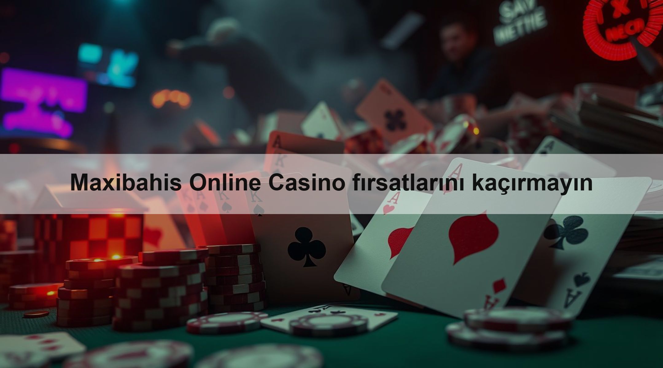 Maxibahis Online Casino fırsatlarını kaçırmayın